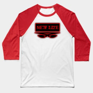 New life Baseball T-Shirt